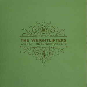 The Weightlifters - "Last of The Sunday Drivers" CD Cover Artwork