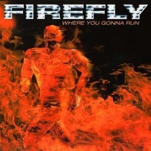 Firefly - Where You Gonna Run - CD Cover